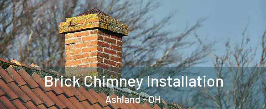  Brick Chimney Installation Ashland - OH
