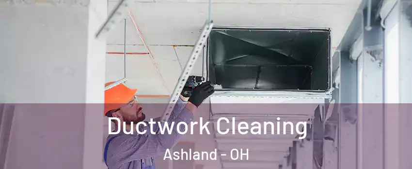  Ductwork Cleaning Ashland - OH