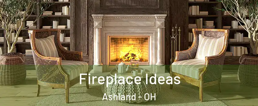  Fireplace Ideas Ashland - OH