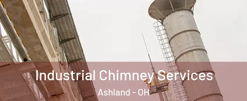  Industrial Chimney Services Ashland - OH