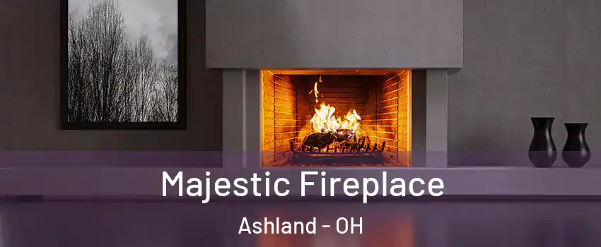  Majestic Fireplace Ashland - OH