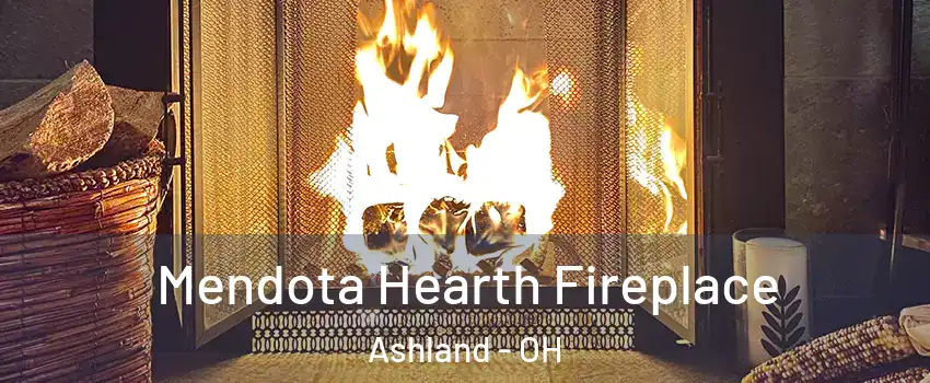  Mendota Hearth Fireplace Ashland - OH