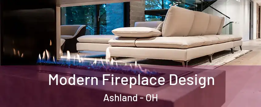  Modern Fireplace Design Ashland - OH