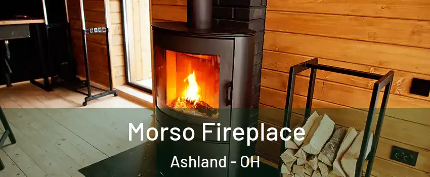  Morso Fireplace Ashland - OH