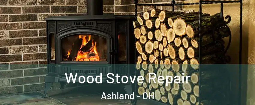  Wood Stove Repair Ashland - OH